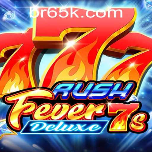 Unleashing the Thrill of RushFever7sDeluxe